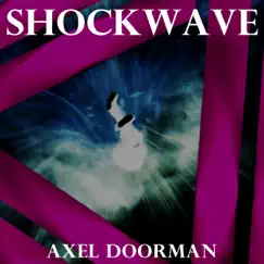 Shockwave - Single by Axel Doorman album reviews, ratings, credits