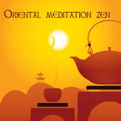 Oriental méditation zen - relax melodies sons de nature pour la relaxation, yoga et un sommeil sans stress by Meditation Zen album reviews, ratings, credits
