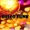 Disco Funk - Single album lyrics, reviews, download