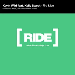 Fire & Ice (feat. Kelly Sweet) - Single by Kevin Wild album reviews, ratings, credits