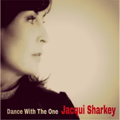 Dance With the One - Single by Jacqui Sharkey album reviews, ratings, credits