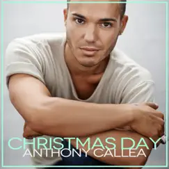 Christmas Day - Single by Anthony Callea album reviews, ratings, credits
