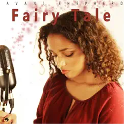 Fairy Tale - Single by Avani Shepherd album reviews, ratings, credits