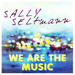 We Are the Music - Single by Sally Seltmann album reviews, ratings, credits