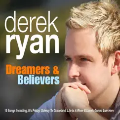 Dreamers & Believers by Derek Ryan album reviews, ratings, credits