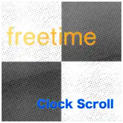 Clock Scroll - EP by Free Time album reviews, ratings, credits