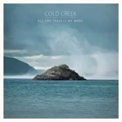 All the Travels We Make by Cold Creek album reviews, ratings, credits