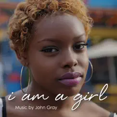 I Am a Girl by John Gray album reviews, ratings, credits