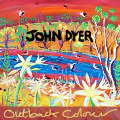 Australian Outback Colour - Single by John Dyer album reviews, ratings, credits