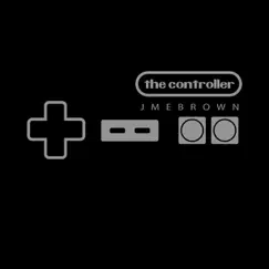 The Controller - Single by Jmebrown album reviews, ratings, credits
