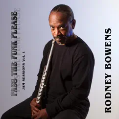 Pass the Funk Please by Rodney Bowens album reviews, ratings, credits