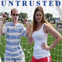 Untrusted - Single by Joe Bigalke album reviews, ratings, credits