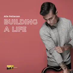 Building a Life - Single by Atle Pettersen album reviews, ratings, credits