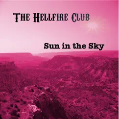 Sun in the Sky - Single by The Hellfire Club album reviews, ratings, credits