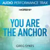 You Are the Anchor (Audio Performance Trax) - EP album lyrics, reviews, download