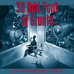 The Photograph Kills - Single by 30 Odd Foot of Grunts album reviews, ratings, credits