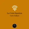 La Crisis Española - Single album lyrics, reviews, download