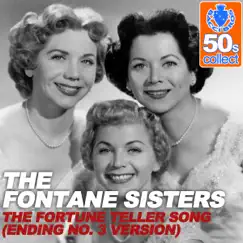 The Fortune Teller Song (Remastered) [Ending No. 3 Version] - Single by The Fontane Sisters album reviews, ratings, credits