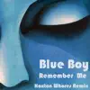 Remember Me (Hoxton Whores Remix) - Single album lyrics, reviews, download