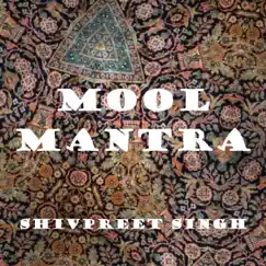 Mool Mantra - Single by Shivpreet Singh album reviews, ratings, credits