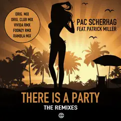 There Is a Party (feat. Patrick Miller) [Vivida Remix Club] Song Lyrics