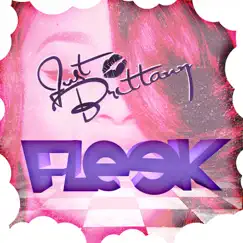 Fleek - Single by Just Brittany album reviews, ratings, credits