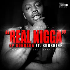 Real N***a (feat. Sunshine) - Single by Sp Dondada album reviews, ratings, credits
