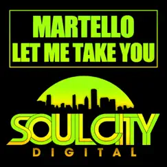 Let Me Take You - Single by Martello album reviews, ratings, credits