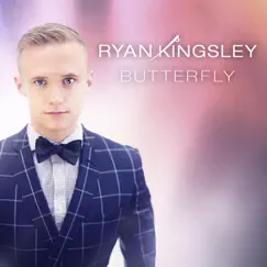 Butterfly - Single by Ryan Kingsley album reviews, ratings, credits