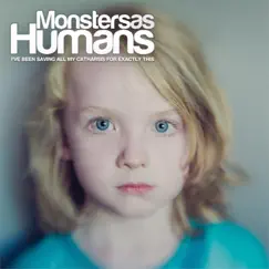 I've Been Saving All My Catharsis for Exactly This - EP by Monsters as Humans album reviews, ratings, credits