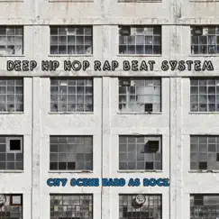 City Scene Hard as Rock by Deep Hip Hop Rap Beat System album reviews, ratings, credits