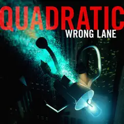 Wrong Lane - EP by Quadratic album reviews, ratings, credits