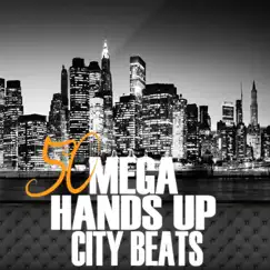 50 Mega Hands Up City Beats by Various Artists album reviews, ratings, credits