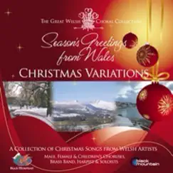 Christmas Variations (Season's Greetings From Wales) by Ryan, Llinos Daniel, Zoe Rasmussen, Ty-Sign Junior Schol Choir, Richard Williams Singers, Pontarddulais Male Choir, Risca Male Choir, Tonna Male Choir & Tredegar Town Band album reviews, ratings, credits