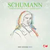 Schumann: Kinderszenen, Op. 15: No. 3 "Hasche-Mann" (Remastered) - Single album lyrics, reviews, download