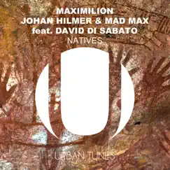 Natives (feat. David Di Sabato) - Single by Maximilion Johan Hilmer & Mad Max album reviews, ratings, credits