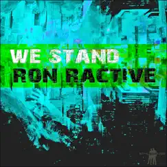 We Stand - EP by Ron Ractive album reviews, ratings, credits