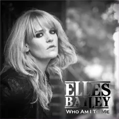 Who Am I to Me - EP by Elles Bailey album reviews, ratings, credits