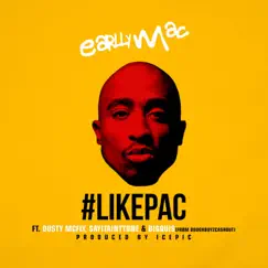 #LikePac (feat. Dusty Mcfly, SayItAintTone, Big Quis) - Single by Earlly Mac album reviews, ratings, credits