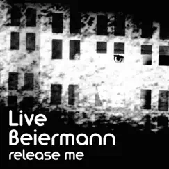 Release Me - Single by Live Beiermann album reviews, ratings, credits