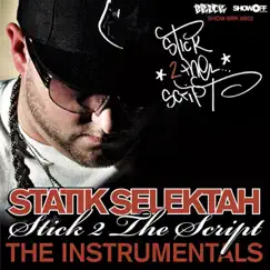 Stick 2 The Script - The Instrumentals by Statik Selektah album reviews, ratings, credits