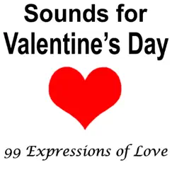 Sounds For Valentine's Day: 99 Expressions of Love by Pro Sound Effects Library album reviews, ratings, credits