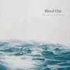 Bleed Out - Single album lyrics, reviews, download