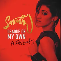 League of My Own (feat. DeJ Loaf) - Single by Samantha J album reviews, ratings, credits