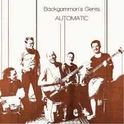 Automatic - Single by Backgammon's Gents album reviews, ratings, credits
