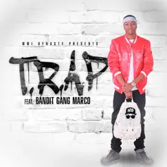 T.r.A.p (feat. Bandit Gang Marco) Song Lyrics