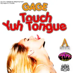 Touch Yuh Tongue Song Lyrics