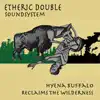 Hyena Buffalo Reclaims the Wilderness - EP album lyrics, reviews, download