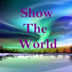 Show the World (feat. Drew Chale) - Single by Maren Sigson album reviews, ratings, credits