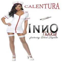 Calentura (feat. Black Stephan) - Single by Inno Thakid album reviews, ratings, credits